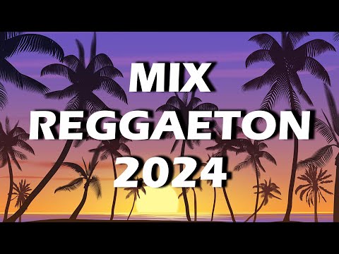 REGGAETON MIX 2024 - LATINO MIX 2024 LO MAS NUEVO - MIX CANCIONES REGGAETON 2024