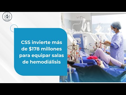 CSS invierte más de $178 millones para equipar salas de hemodiálisis