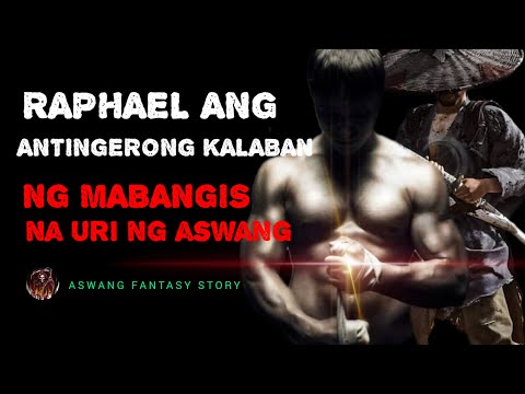 RAPHAEL ANG ANTINGERONG KALABAN NG MABANGIS NA URI NG ASWANG | ASWANG FANTASY STORY  KWENTONG ASWANG