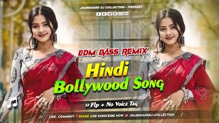 Hindi Bollywood Song #Dj No Voice Tag || Full EDM BASS REMIX 🎶 #Flp Project