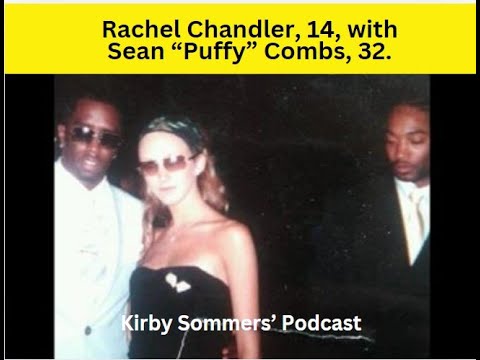 Rachel Chandler, 14, with Sean "Puffy" Combs who was 32. What's Chandler's role?