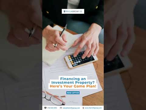 Financing an Investment Property? Here's Your Game Plan!