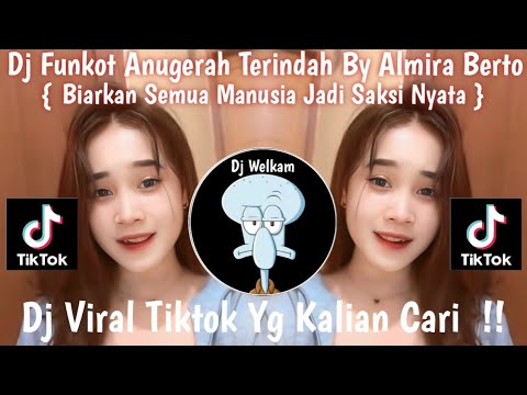 DJ FUNKOT ANUGERAH TERINDAH | BIARKAN SEMUA MANUSIA JADI SAKSI NYATA | DJ VIRAL TIK TOK FYP 2024 !!