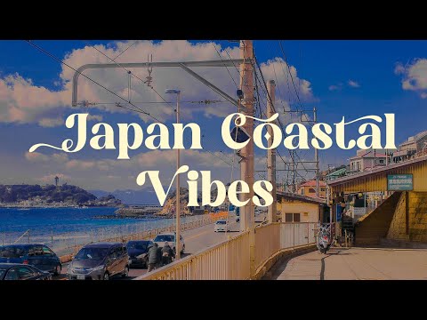 Japan Coastal Vibes 🏙 Japanese Relaxation for Focus and Calm