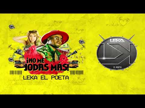 Leka El Poeta - No Me Jodas Mas (Audio Oficial)