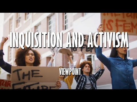 Inquisition and Activism