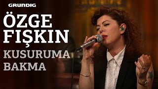 Özge Fışkın - Kusuruma Bakma / #akustikhane #sesiniaç