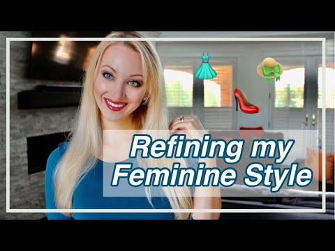 How I Refined my FEMININE Style