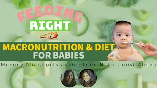 Macronutrition & Diet For Babies | Mommy Dhara Gets Advice From Nutritionist Alisha