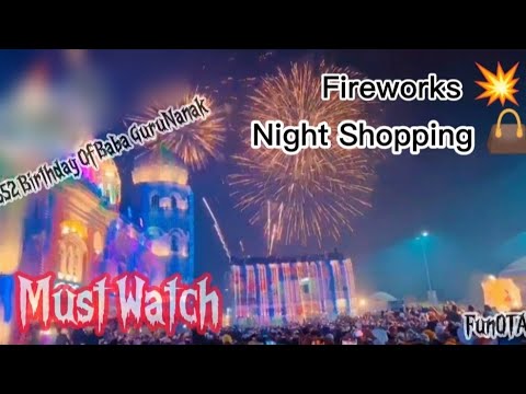 Fireworks & Night Shopping | 552 Birthday Of Baba GuruNanak | Nankana Sahib