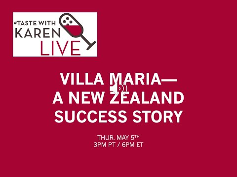 #TasteWithKaren LIVE: Villa Maria—A New Zealand Success Story