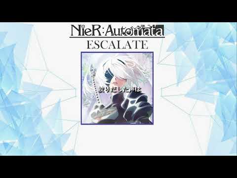 escalate『NieR:Automata Ver1.1a』Opening Full by Aimer