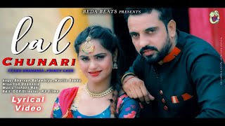 LAL CHUNARI LYRICAL VIDEO FT VED DHANANIA  PRINCY LAUR  SHARVAN BALAMBIYA  HARYANVI SONG