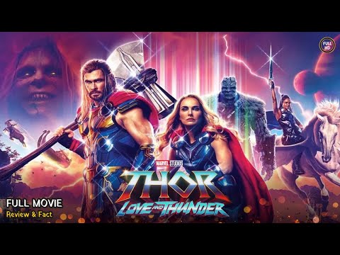 Thor Love And Thunder Full Movie In English | New Hollywood Movie | Review & Facts