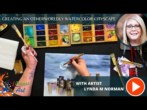 Watercolor: Creating an Otherworldly Watercolor Cityscape with Lynda Norman