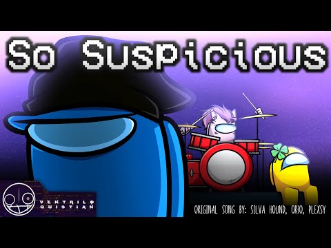 【Among Us Song】So Suspicious (Rock Ver.) | Ventrilo Quistian