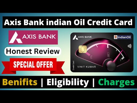 Axis Bank indian oil Credit Card Review | Credit Card Review in Hindi | Axis Bank Credit Card Review