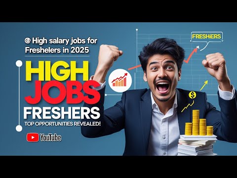 🔥High Salary Jobs for Freshers in 2025 | No Experience Needed!