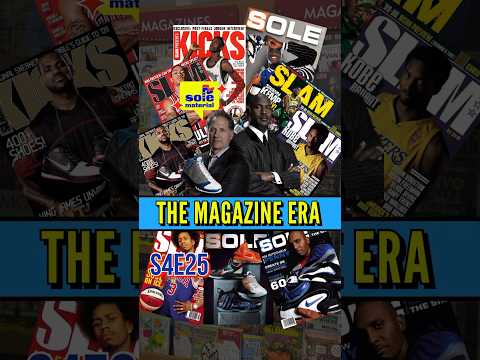 The Magazine Era - SLAM, SLAM Kicks, Sole Collector, Jordan Brand Magazine, Eastbay #footwear #shoes