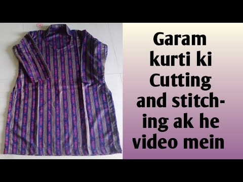 Garam kurti ki cutting and stitching with half coller or full sleeves...Ak hi video ma....