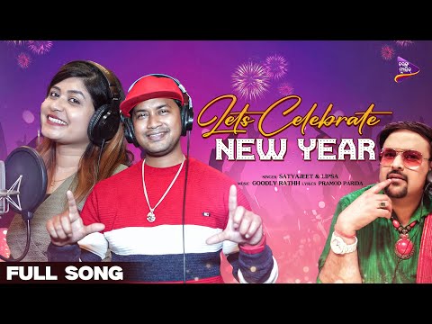 Lets Celebrate New Year | Full Song | Satyajeet Pradhan | Lipsa Mahapatra | Goodly Rath