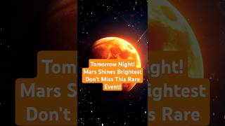 Tomorrow Night: Mars Will Shine Brightest During Rare Opposition!#MarsOpposition #Stargazing