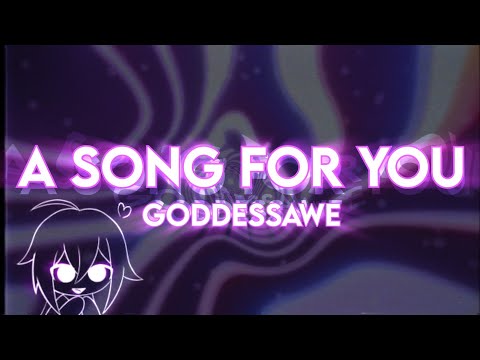 Goddessawe - A song for you. (10K Followers special song ❤️)