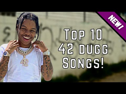 Top 10 *BEST* 42 Dugg Songs