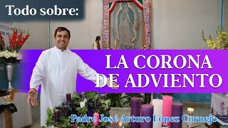 LA CORONA DE ADVIENTO - Padre Arturo Cornejo