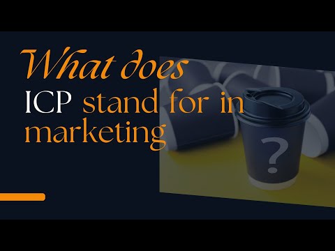 What does ICP stand for in marketing