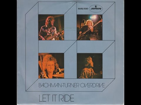 "Deconstructing 'Let It Ride': Behind Bachman-Turner Overdrive's Iconic Sound"