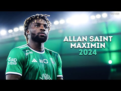 Allan Saint-Maximin 2024 - Magic Dribbling Skills, Goals & Assists | HD