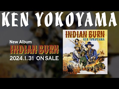 【1/31発売】Ken Yokoyama 8th Full Album「Indian Burn」Trailer