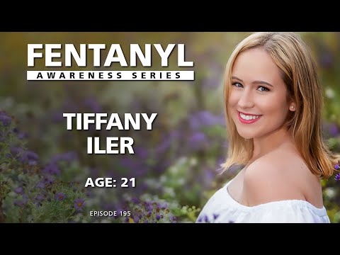 FENTANYL KILLS: Tiffany Iler's Story - episode 195