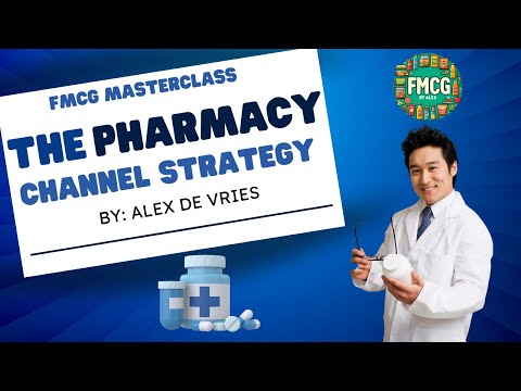 The Pharmacy Channel (FMCG by Alex)