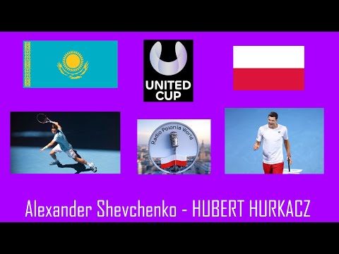 LIVE: TENNIS: ATP #UnitedCup: 1/2 FINALS: KAZ - POL : Alexander Shevchenko - HUBERT HURKACZ #3/1/25