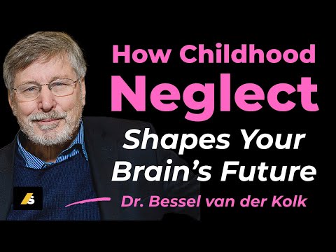 The Brain on Neglect: Why Early Care Matters #besselvanderkolk #trauma #relationship