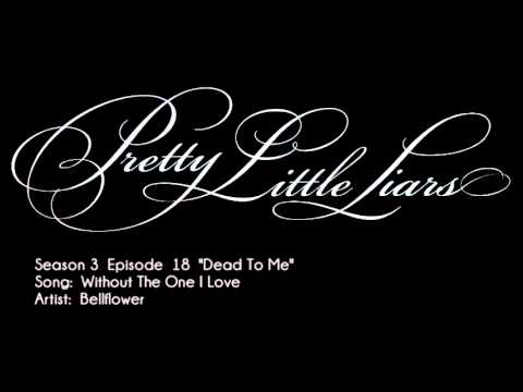 PLL 3x18 Without The One I Love - Bellflower