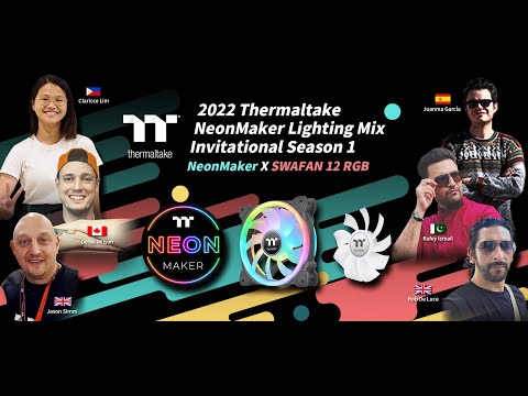 2022 Thermaltake NeonMaker Lighting Mix Invitational Season 1