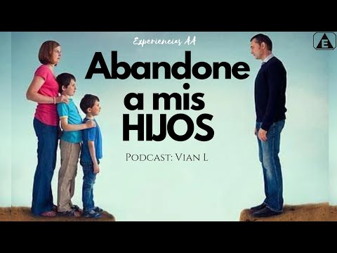 Abandono de los HIJOS !! / Vian L / #podcast