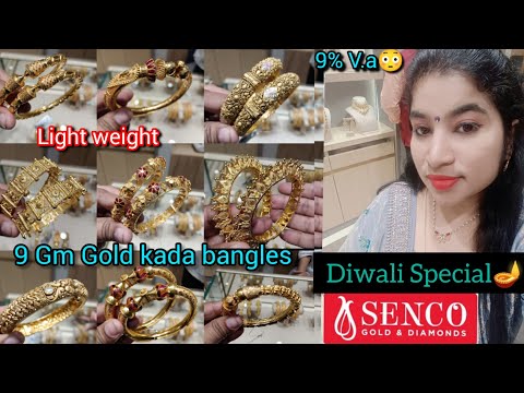 Senco Gold kada bangles designs starts 9 Gm |Light weight Gold bangle designs with weight and price