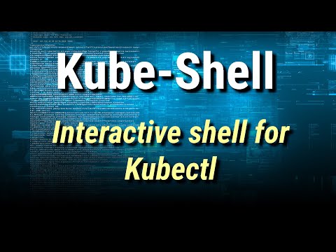 [ Kube 110 ] Kube-shell | An integrated shell for working with the Kubernetes CLI