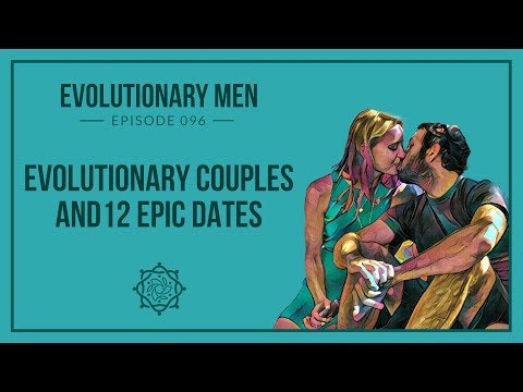 Evolutionary Couples & 12 Epic Dates