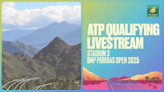 Live Qualifying Stream: Stadium 3 | BNP Paribas Open 2025