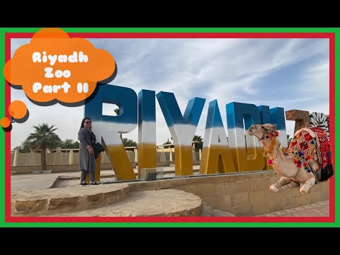 Riyadh Zoo || KSA || Part 2