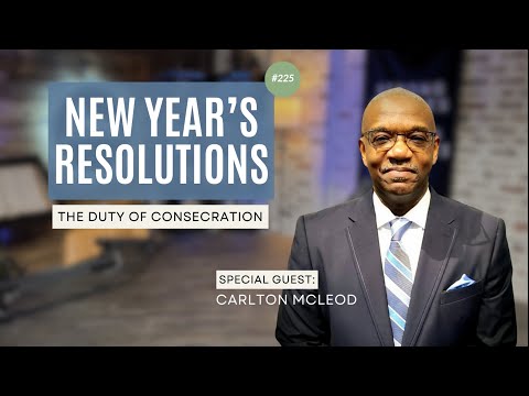 New Year’s Resolutions – The Duty of Consecration