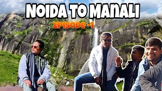 Noida to Manali | EP - 1 | Noida to Manali | Bedhant Daily Vlogs