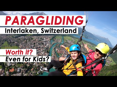 Paragliding Interlaken. Worth it? Even for Kids?