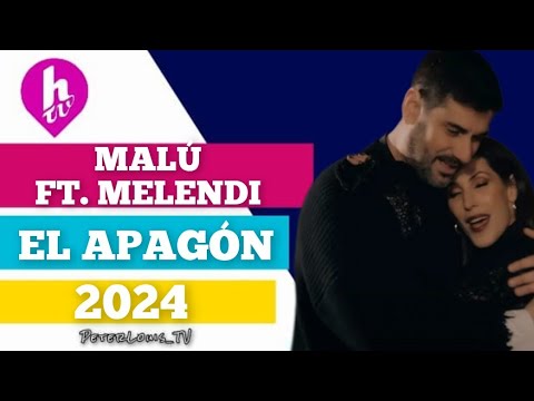 EL APAGÓN - MALU FT. MELENDI (HTV/RECREACIÓN)