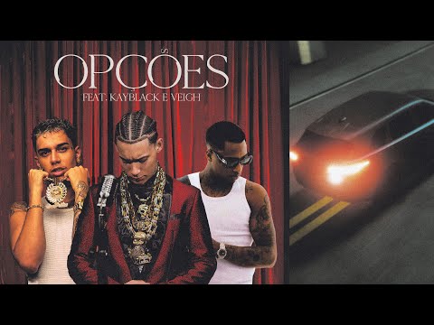 Chefin ft. Veigh, Kayblack - OPÇÕES (prod. Ajaxx, TkD)